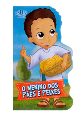 Pequenos Heróis Da Fé: O Menino Dos Pães E Peixes