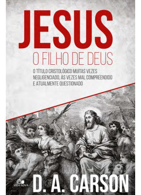 Jesus, O Filho De Deus