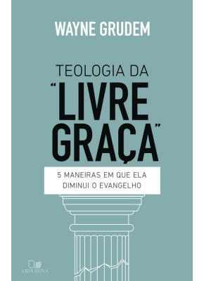 Teologia Da Livre Graça