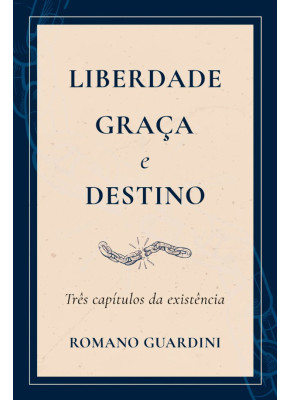 Liberdade Graça e Destino