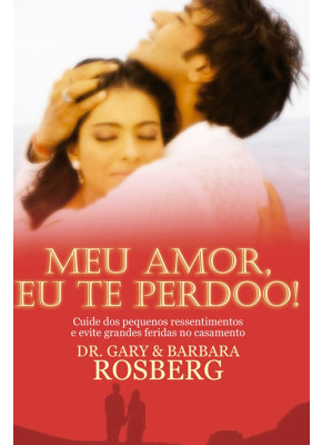 Meu amor, eu te perdoo!