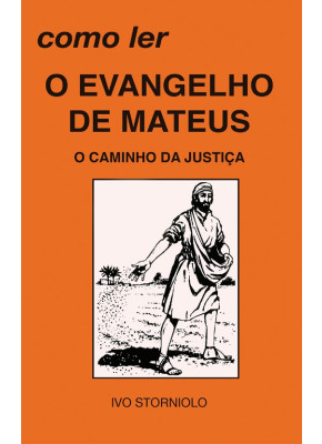 Como Ler: O Evangelho De Mateus O Caminho Da Justiça