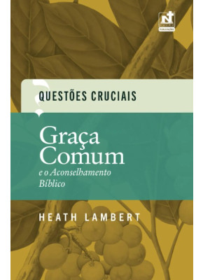 Graça Comum e o Aconselhamento Bíblico