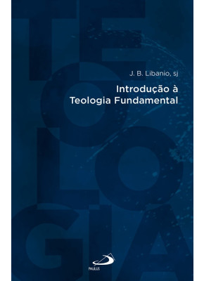 Introdução A Teologia Fundamental