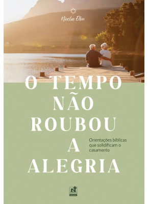 O Tempo não Roubou a Alegria 