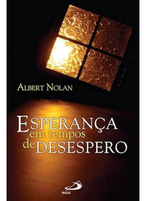 Esperança Em Tempos De Desespero