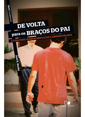 Série Cruciforme - De Volta Para Os Braços Do Pai