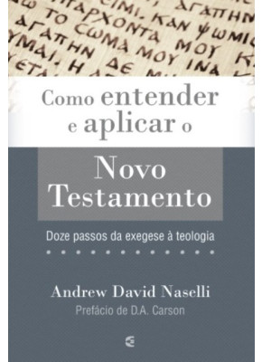 Como Entender e Aplicar o Novo Testamento