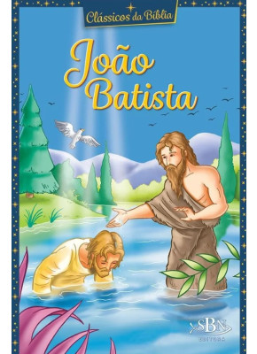 Clássicos Da Bíblia: João Batista 