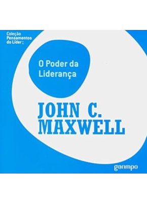O Poder Da Liderança John C. Maxwell