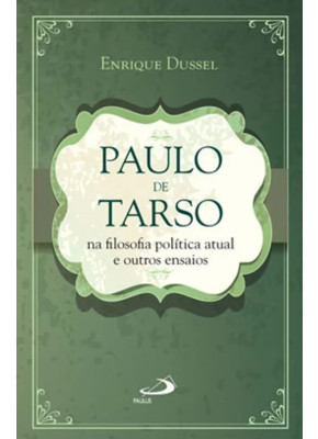 Paulo De Tarso Na Filosofia Politica Atual E Outros Ensaio