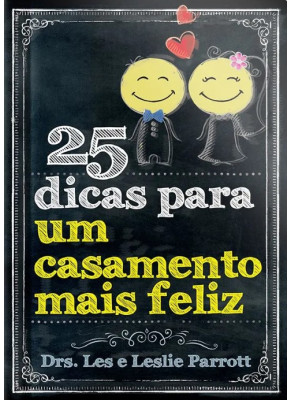 25 Dicas Para Um Casamento Mais Feliz