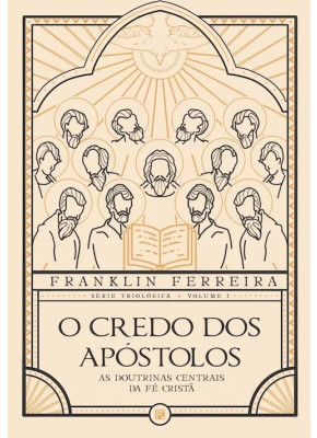 O Credo dos Apóstolos 2ª Edição