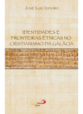 Identidades E Fronteiras Étnicas No Cristianismo Da Galácia