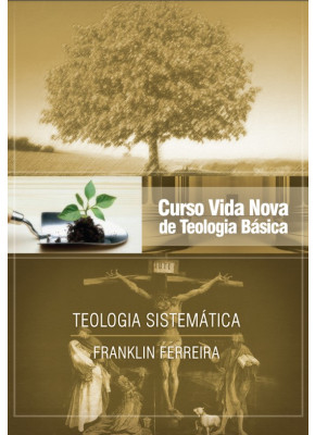 Curso Vida Nova De Teologia Básica - Vol. 7 - Teologia Sistemática