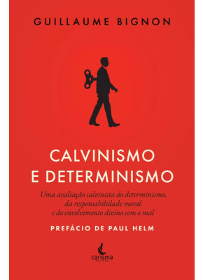 Calvinismo e Determinismo