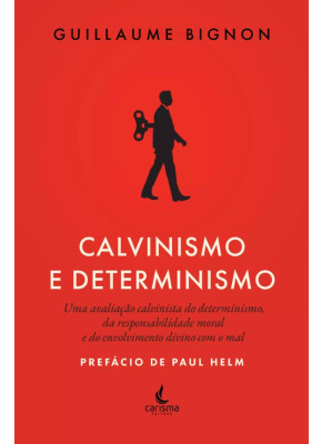 Calvinismo e Determinismo