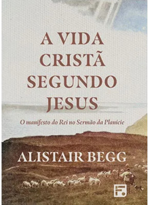 A Vida Cristã Segundo Jesus 
