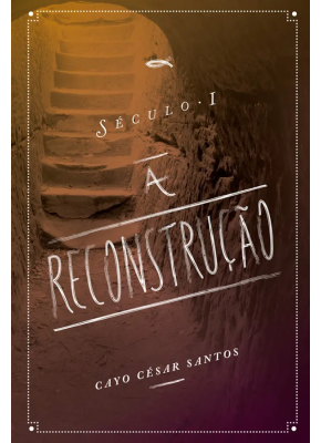 Século I A Reconstrução