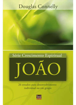 João - Série Crescimento Espiritual - Vol. 6