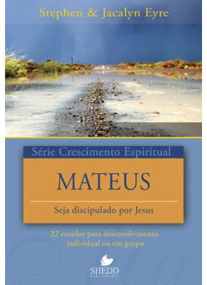 Mateus - Série Crescimento Espiritual - Vol. 18