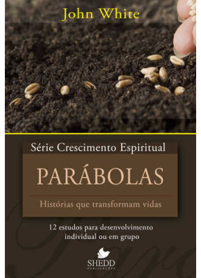 Parábolas - Série Crescimento Espiritual - Vol. 17