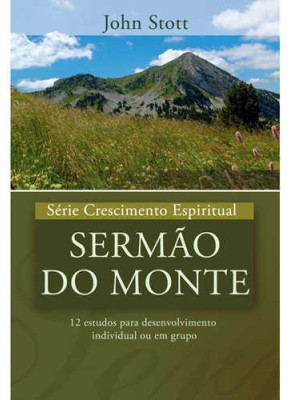 Sermão Do Monte - Série Crescimento Espiritual - Vol. 8
