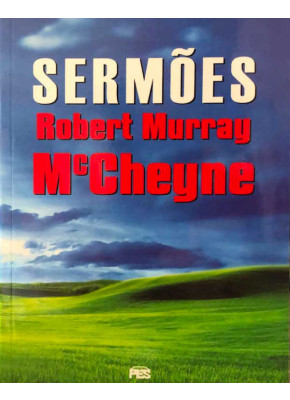 Sermões -  Robert Murray Mccheyne