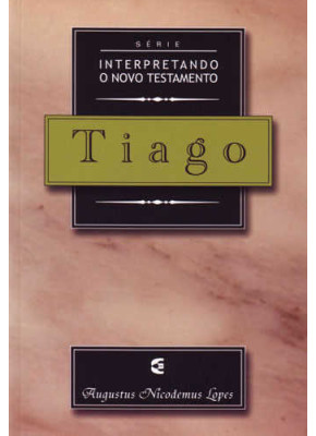 Tiago - Interpretando O Novo Testamento