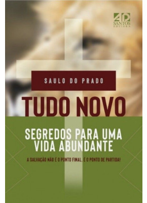 Tudo Novo | Segredos Para Uma Vida Abundante