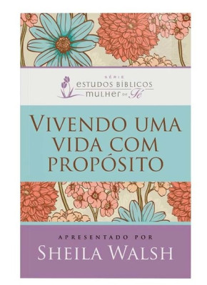 Vivendo Uma Vida Com Propósito