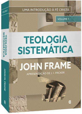 Teologia Sistemática John Frame - Dois Volumes