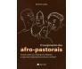 O Surgimento das Afro-Pastorais