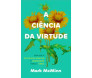 A Ciência da Virtude