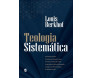 Teologia Sistemática Louis Berkhof 4 Edição