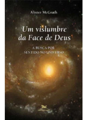Um Vislumbre Da Face De Deus