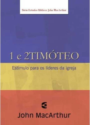 1 E 2 Timoteo - John Macarthur