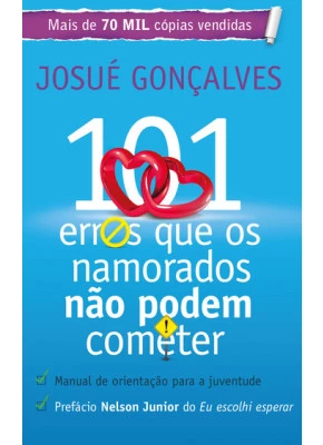 101 Erros Que Os Namorados Não Podem Cometer