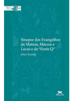 Sinopse Dos Evangelhos De Mateus, Marcos E Lucas E Da "Fonte Q"