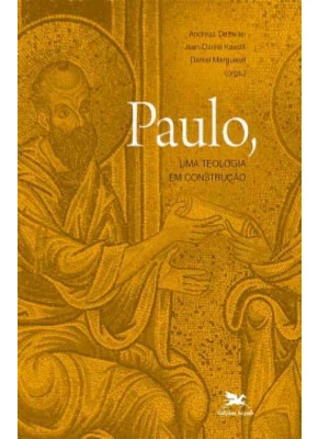 Paulo - Uma Teologia Em Construção