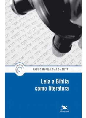 Leia A Bíblia Como Literatura      
