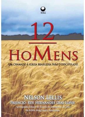 12 Homens Um Chamado A Igreja