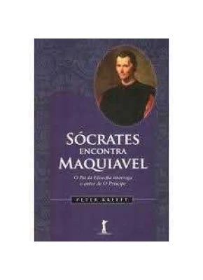 Sócrates Encontra Maquiavel