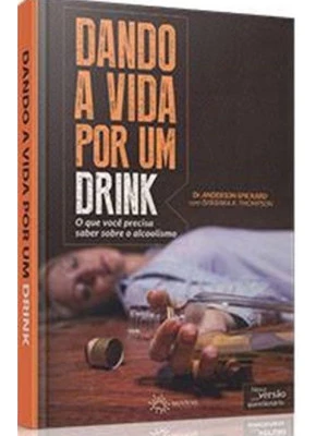 Dando A Vida Por Um Drink