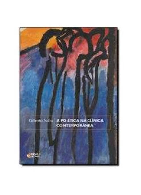 A Po-Ética Na Clínica Contemporânea
