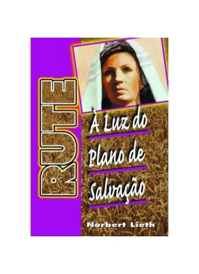 Rute – Á Luz Do Plano De Salvação