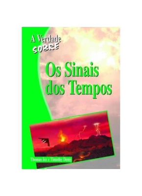 A Verdade Sobre – Os Sinais Dos Tempos