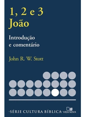 1, 2 E 3 João - Introdução E Comentário