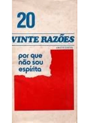 20 Razoes - Por Que Não Sou Espirita
