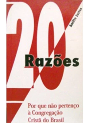 20 Razoes Por Que Não Pertenço A Congregação Crista Do Brasil